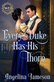 Every Duke Has His Thorn (Wayward Dukes, #10) (eBook, ePUB)