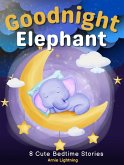 Goodnight Elephant: 8 Cute Bedtime Stories (eBook, ePUB)