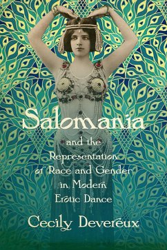 Cover Salomania and the Representation of Race and Gender in Modern Erotic Dance (eBook, ePUB)