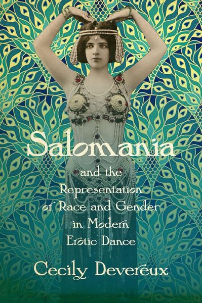 Salomania and the Representation of Race and Gender in Modern Erotic Dance (eBook, ePUB)