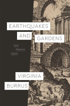Earthquakes and Gardens (eBook, ePUB) - Virginia Burrus, Burrus