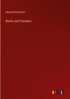 Berlin und Potsdam - Bettziech, Heinrich