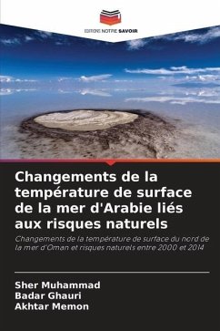 Changements de la température de surface de la mer d'Arabie liés aux risques naturels - Muhammad, Sher;Ghauri, Badar;Memon, Akhtar