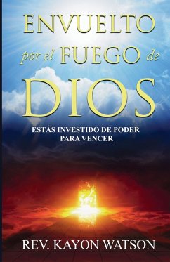 Envuelto por el fuego de Dios - Watson, Kayon