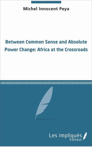 Between common sense and absolute power change (eBook, PDF) Between common sense and absolute power change (eBook, PDF)