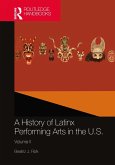 A History of Latinx Performing Arts in the U.S. (eBook, ePUB)