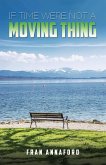 If Time Were Not a Moving Thing (eBook, ePUB)