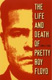 Life and Death of Pretty Boy Floyd (eBook, PDF)