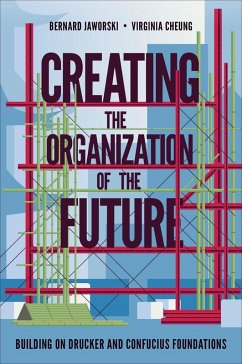 Creating the Organization of the Future (eBook, ePUB) - Jaworski, Bernard; Cheung, Virginia