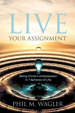 Live Your Assignment - Wagler, Phil M