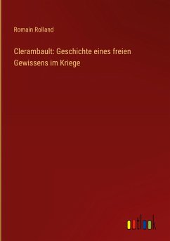 Clerambault: Geschichte eines freien Gewissens im Kriege