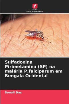 Sulfadoxina Pirimetamina (SP) na malária P.falciparum em Bengala Ocidental - Das, Sonali