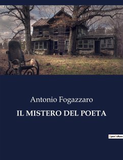 IL MISTERO DEL POETA - Fogazzaro, Antonio