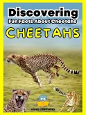 Cheetahs: Fun Facts About Cheetahs (Wildlife Wonders: Exploring the Fascinating Lives of the World's Most Intriguing Animals) (eBook, ePUB)