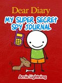 Dear Diary: My Super Secret Spy Journal (eBook, ePUB)