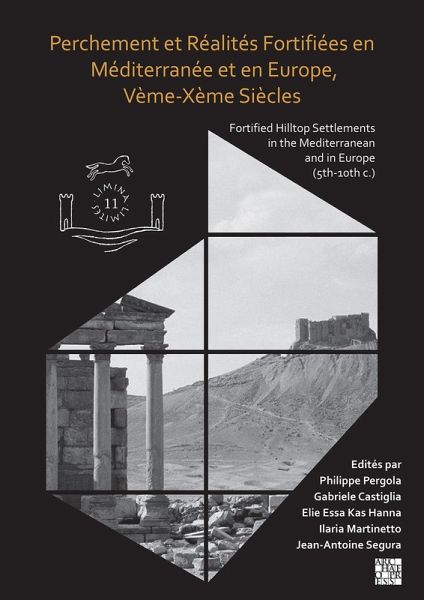 Perchement et Réalités Fortifiées en Méditerranée et en Europe, Vème-Xème Siècles (eBook, PDF)