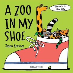 Zoo in my Shoe (eBook, ePUB) - Korsner, Jason