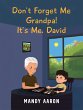 Don't Forget Me Grandpa! It's Me, David... - Bild 1