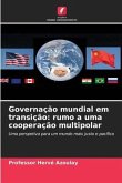 Governação mundial em transição: rumo a uma cooperação multipolar