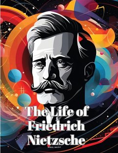 The Life of Friedrich Nietzsche - Daniel Halévy