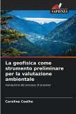 La geofisica come strumento preliminare per la valutazione ambientale