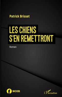 Les chiens s'en remettront - Brisset, Patrick
