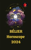 Bélier Horoscope 2024 (eBook, ePUB)