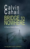 Bridge to Nowhere (A Detective Aldaine Mystery, #1) (eBook, ePUB)