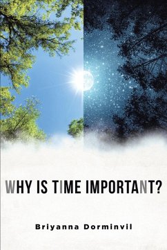 Why is Time Important? (eBook, ePUB) - Dorminvil, Briyanna