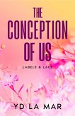 The Conception of Us (Labels & Lace, #2) (eBook, ePUB)