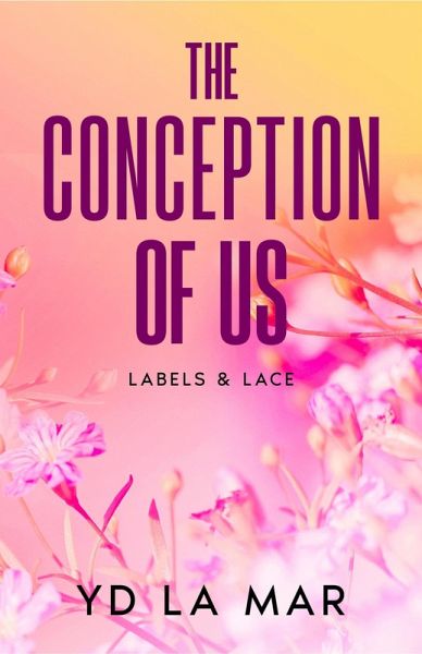 The Conception of Us (Labels & Lace, #2) (eBook, ePUB)