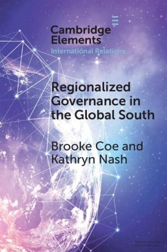 Regionalized Governance in the Global South (eBook, PDF) - Coe, Brooke; Nash, Kathryn