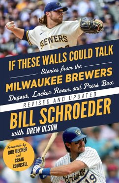 If These Walls Could Talk: Milwaukee Brewers (eBook, PDF) - Schroeder, Bill; Olson, Drew; Counsell, Craig; Uecker, Bob