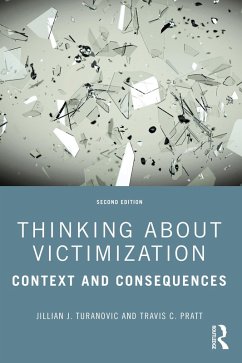Thinking About Victimization (eBook, ePUB) - Turanovic, Jillian J.; Pratt, Travis C.