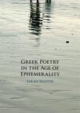 Greek Poetry in the Age of Ephemerality (eBook, ePUB)