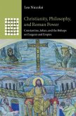 Christianity, Philosophy, and Roman Power (eBook, ePUB)