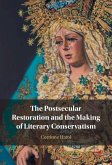Postsecular Restoration and the Making of Literary Conservatism (eBook, ePUB)