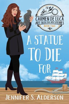 A Statue To Die For - Alderson, Jennifer S.