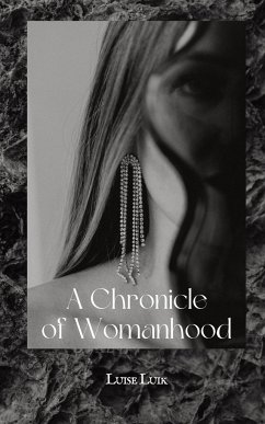 A Chronicle of Womanhood - Luik, Luise