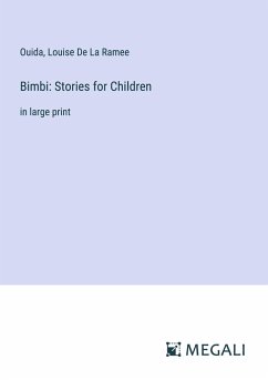 Bimbi: Stories for Children - Ouida; De La Ramee, Louise