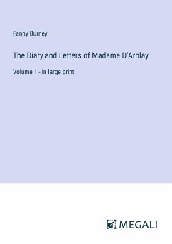 The Diary and Letters of Madame D'Arblay - Burney, Fanny