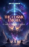 The Cosmic Enigma: Echoes of the Enigma (eBook, ePUB) The Cosmic Enigma: Echoes of the Enigma (eBook, ePUB)