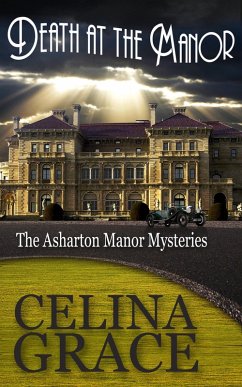 Death at the Manor (The Asharton Manor Mysteries, #1) (eBook, ePUB) - Grace, Celina