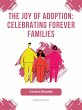 The Joy of Adoption- Celebrating... - Bild 1