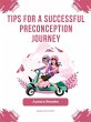 Tips for a Successful Preconception... - Bild 1
