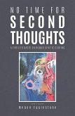 No Time for Second Thoughts (eBook, ePUB) No Time for Second Thoughts (eBook, ePUB)