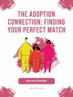 The Adoption Connection- Finding Your Perfect Match (eBook, ePUB) - Brooks, Aurora