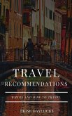 Travel recommendations. Where and how to travel (eBook, ePUB)