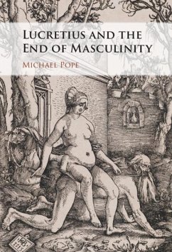 Lucretius and the End of Masculinity (eBook, ePUB) - Pope, Michael