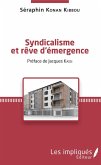 Syndicalisme et reve d'emergence (eBook, PDF)